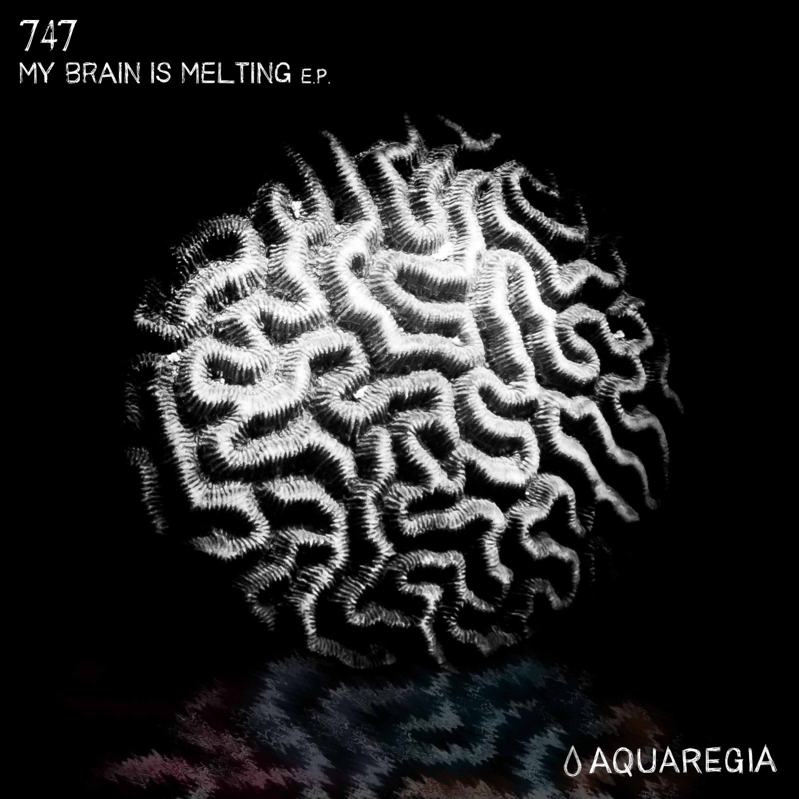 747 - My Brain is Melting EP